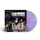 CHEESE,RICHARD – LOUNGE AGAINST THE MACHINE (PURPLE) - LP •