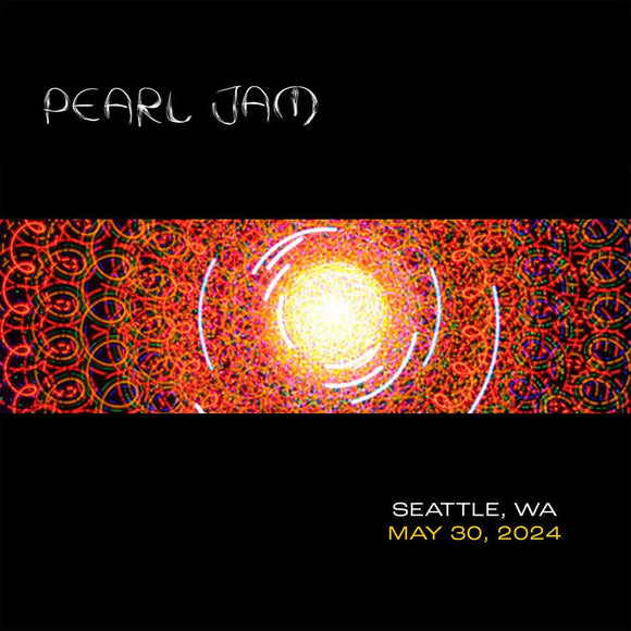 PEARL JAM – LIVE IN SEATTLE WA 5/30/24 - CD •