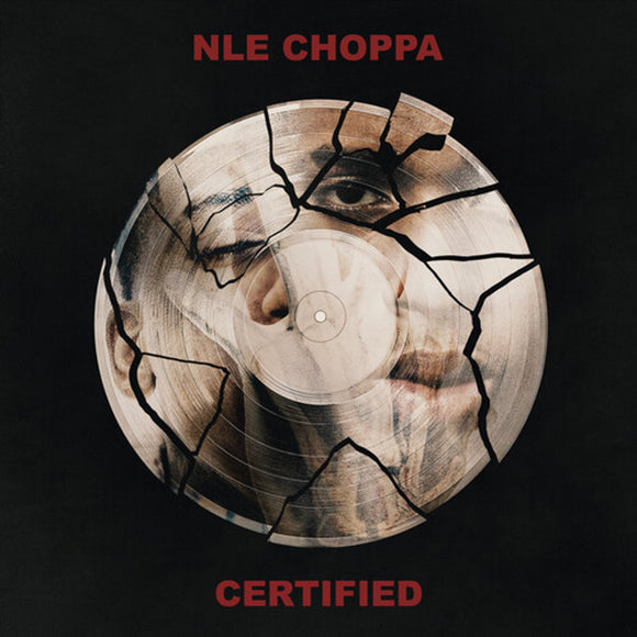 NLE CHOPPA – CERTIFIED - CD •
