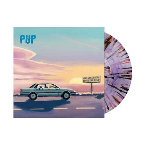 PUP – WHO WILL LOOK AFTER THE DOGS? (INDIE EXCLUSIVE PURPLE SMOKE/ORANGE/PINK SPLATTER VINYL) LP <br>PREORDER out 5/2/2025 •