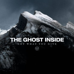 GHOST INSIDE – GET WHAT YOU GIVE - LP •