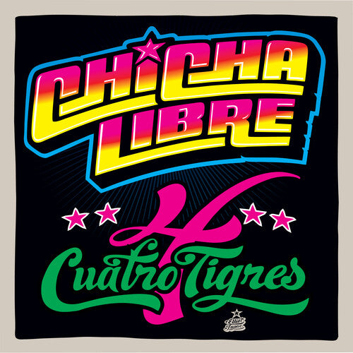 CHICHA LIBRE – QUATRO TIGRES - LP •