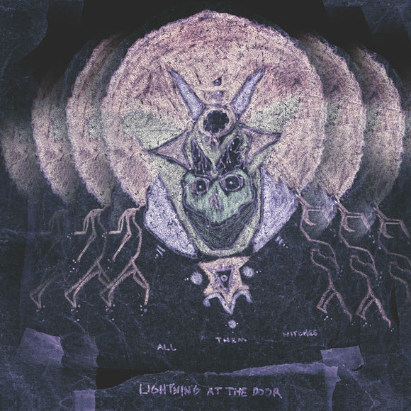 ALL THEM WITCHES – LIGHTNING AT THE DOOR - LP •