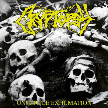 CRYPTOPSY – UNGENTLE EXHUMATION (LTD) - CD •
