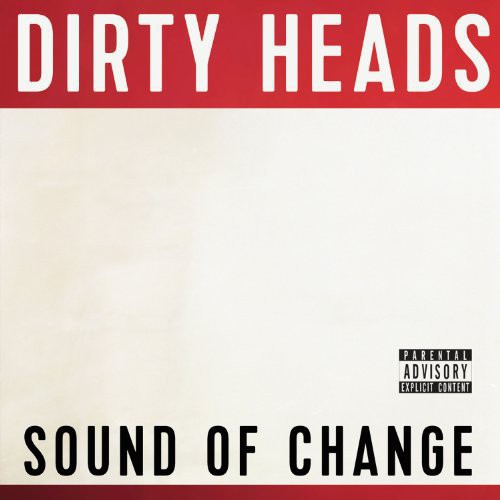 DIRTY HEADS – SOUND OF CHANGE - LP •