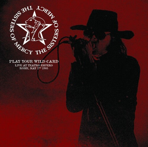 SISTERS OF MERCY – PLAY YOUR WILD CARD: LIVE AT TEATRO ESPERO ROME - LP •