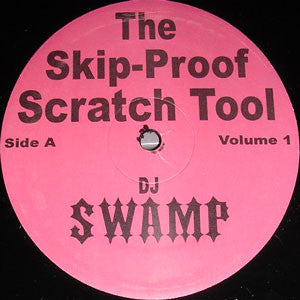 DJ SWAMP – SKIP PROOF SCRATCH TOOLS V.1 - LP •