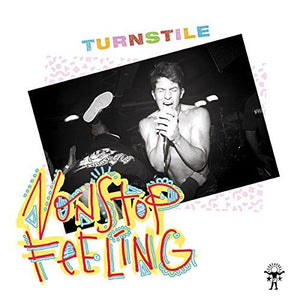 TURNSTILE – NONSTOP FEELING - LP •