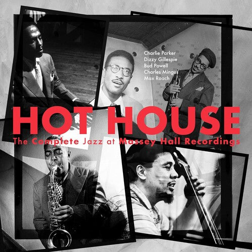 HOT HOUSE: – THE COMPLETE JAZZ AT MASSEY HALL - CD •