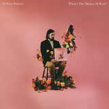 PERKINS,M ROSS – WHAT'S THE MATTER, M ROSS (BOUQUET BLAST VINYL) - LP •