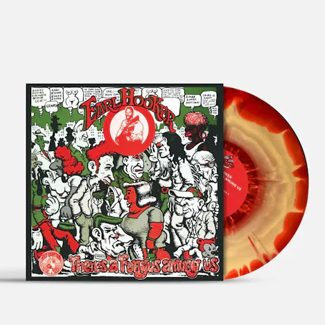 HOOKER,EARL – THERE'S A FUNGUS AMUNG US (RED, WHITE & GREEN BURST) (RSD24) - LP •