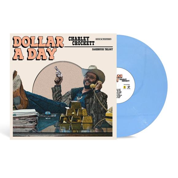 CROCKETT,CHARLEY – DOLLAR A DAY (INDIE EXCLUSIVE PALE CORNFLOWER BLUE) - LP •