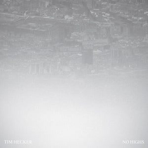 HECKER,TIM – NO HIGHS - LP •