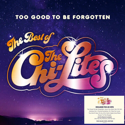 CHI LITES – TOO GOOD TO BE FORGOTTEN: BEST OF - LP •