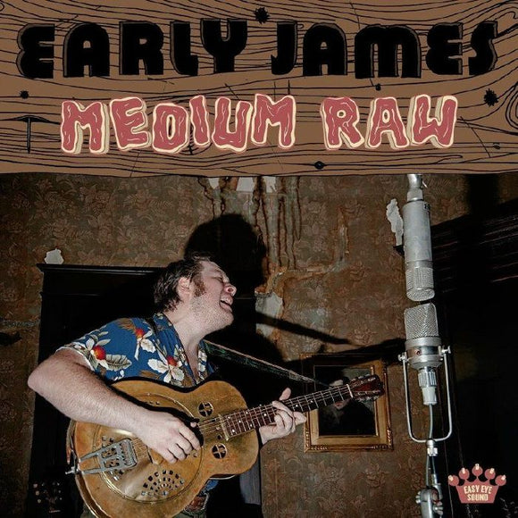 JAMES,EARLY – MEDIUM RAW - CD •