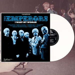 EMPERORS – I WANT MY WOMAN (WHITE VINYL) - LP •