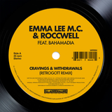 EMMA LEE M.C. & ROCCWELL – CRAVINGS & WITHDRAWALS (FEAT. BAHAMADIA) (RETROGATT REMIX) - 7" •
