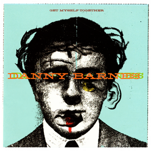 BARNES,DANNY – GET MYSELF TOGETHER (GLACIAL BLUE VINYL) - LP •