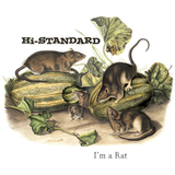 HI-STANDARD – I'M A RAT - 7" •