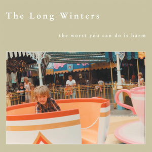 LONG WINTERS – WORST YOU CAN DO IS HARM (INDIE EXCLUSIVE) - LP •