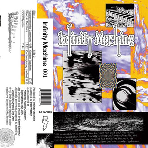 INFINITY MACHINE – INFINITY MACHINE 001 - TAPE •