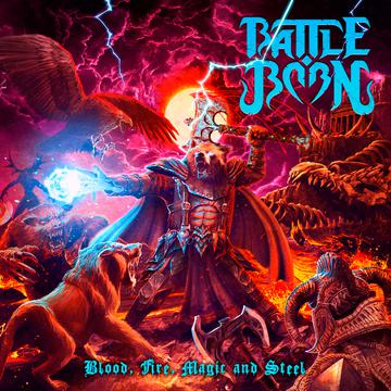 BATTLE BORN – BLOOD FIRE MAGIC AND STEEL - CD •
