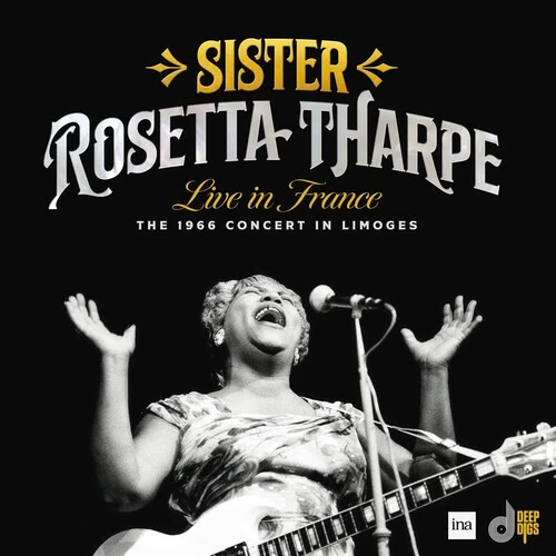 THARPE,SISTER ROSETTA – LIVE IN FRANCE: THE 1966 CONCERT IN LIMOGES (RSD24) - LP •