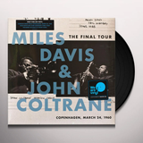 DAVIS,MILES & JOHN COLTRANE – FINAL TOUR: COPENHAGEN MARCH 24, 1960 - LP •