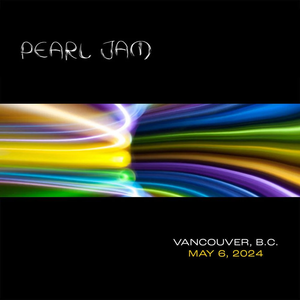 PEARL JAM – LIVE IN VANCOUVER B.C. 5/6/24 - CD •