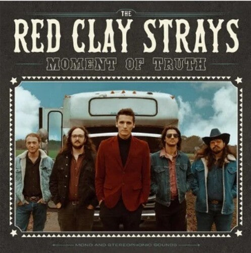 RED CLAY STRAYS – MOMENT OF TRUTH - CD •