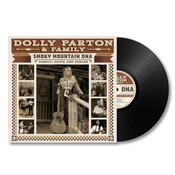 PARTON,DOLLY & FAMILY – SMOKY MOUNTAIN DNA: FAMILY, FAITH & FABLES - LP •