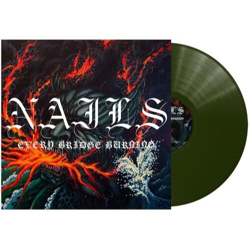 NAILS – EVERY BRIDGE BURNING (FOREST GREEN VINYL) - LP •