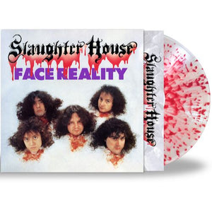 SLAUGHTERHOUSE – FACE REALITY (CLEAR W/BLOOD SPLATTER) - LP •