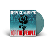 DROPKICK MURPHYS – FOR THE PEOPLE (INDIE EXCLUSIVE JADE GREEN) - LP •