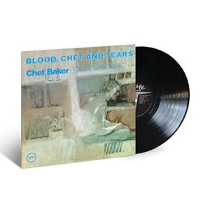 BAKER,CHET – BLOOD CHET & TEARS (VERVE BY REQUEST SERIES) - LP •