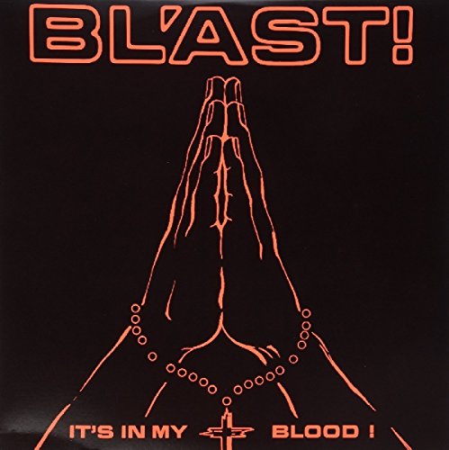 BL'AST – IT'S IN MY BLOOD - LP •