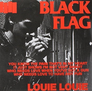 BLACK FLAG – LOUIE LOUIE - 7" •