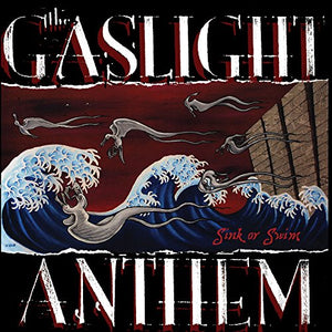 GASLIGHT ANTHEM – SINK OR SWIM - LP •