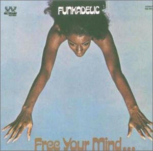 FUNKADELIC – FREE YOUR MINDAND YOUR ASS WILL FOLLOW - LP •