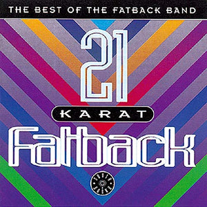 FATBACK BAND – 21 KARAT FATBACK: BEST OF (UK) - CD •
