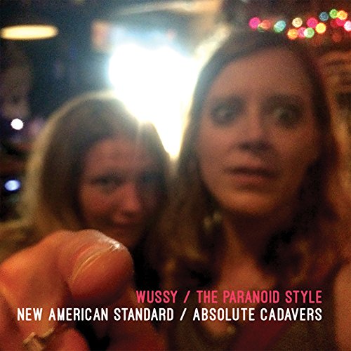 WUSSY & PARANOID STYLE – NEW AMERICAN STANDARD / ABSOLU - 7