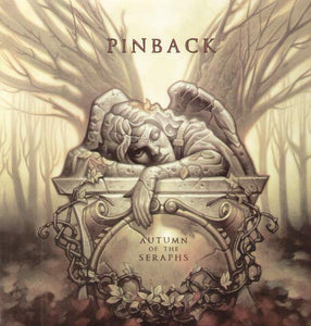 PINBACK – AUTUMN OF THE SERAPHS - LP •