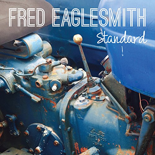 EAGLESMITH,FRED – STANDARD (GATEFOLD) - LP •