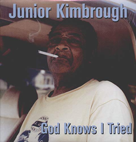 KIMBROUGH,JUNIOR – GOD KNOWS I TRIED - LP •