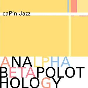 CAP'N JAZZ – ANALPHABETAPOLOTHOLOGY (180 GRAM) - LP •