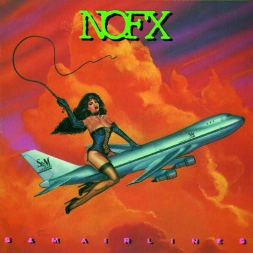 NOFX – S & M AIRLINES - LP •