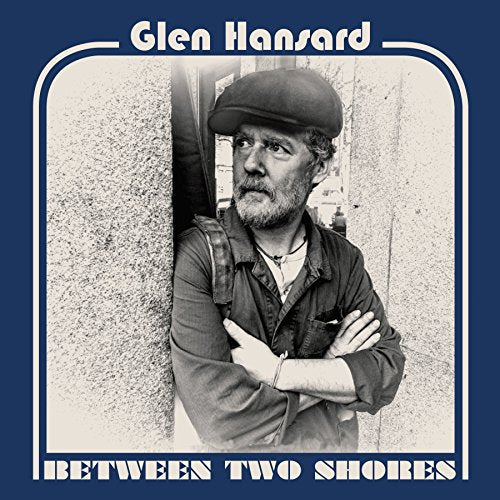 HANSARD,GLEN – BETWEEN TWO SHORES - CD •