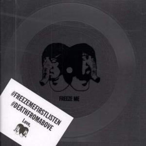 DEATH FROM ABOVE 1979 – FREEZE ME (COLORED VINYL) (REX) - 7" •