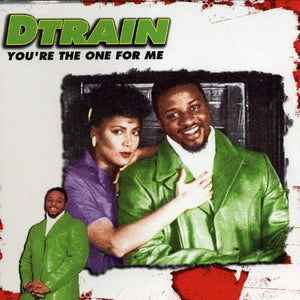 D TRAIN – YOU'RE THE ONE FOR ME (CAN) - CD •