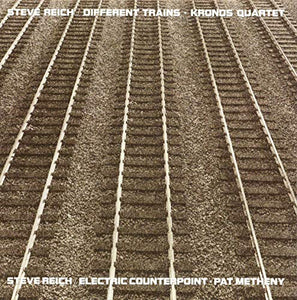 REICH,STEVE – DIFFERENT TRAINS / ELECTRIC COUNTERPOINT - LP •